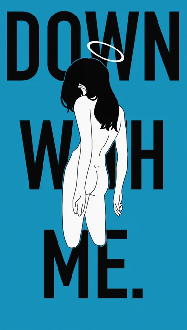 Down with me.