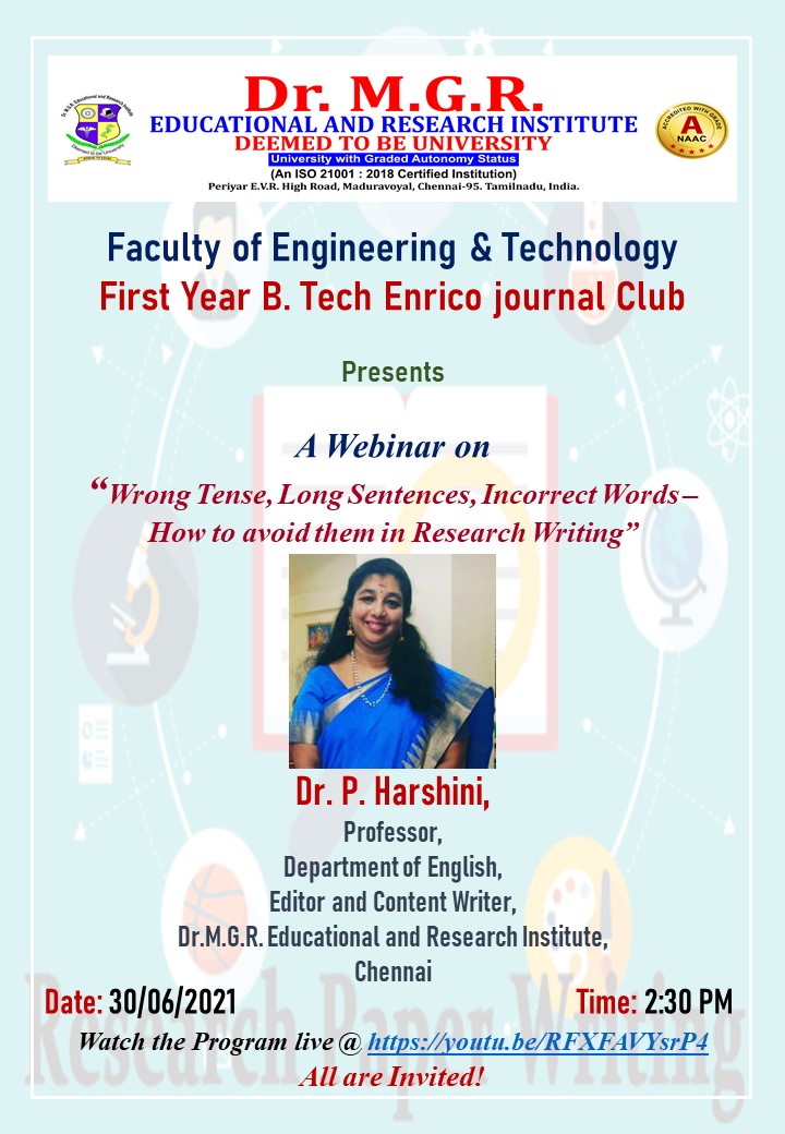 MgrUniversity's tweet image. First year B.Tech Enrico Journal Club invites all for webinar on Wrong Tense, Long Sentences, Incorrect Words- How to avoid them in Research Writing.
Youtube Link: youtu.be/RFXFAVYsrP4    
#MGRERI #firstyearBTech #webinar #EnricoJournalClub