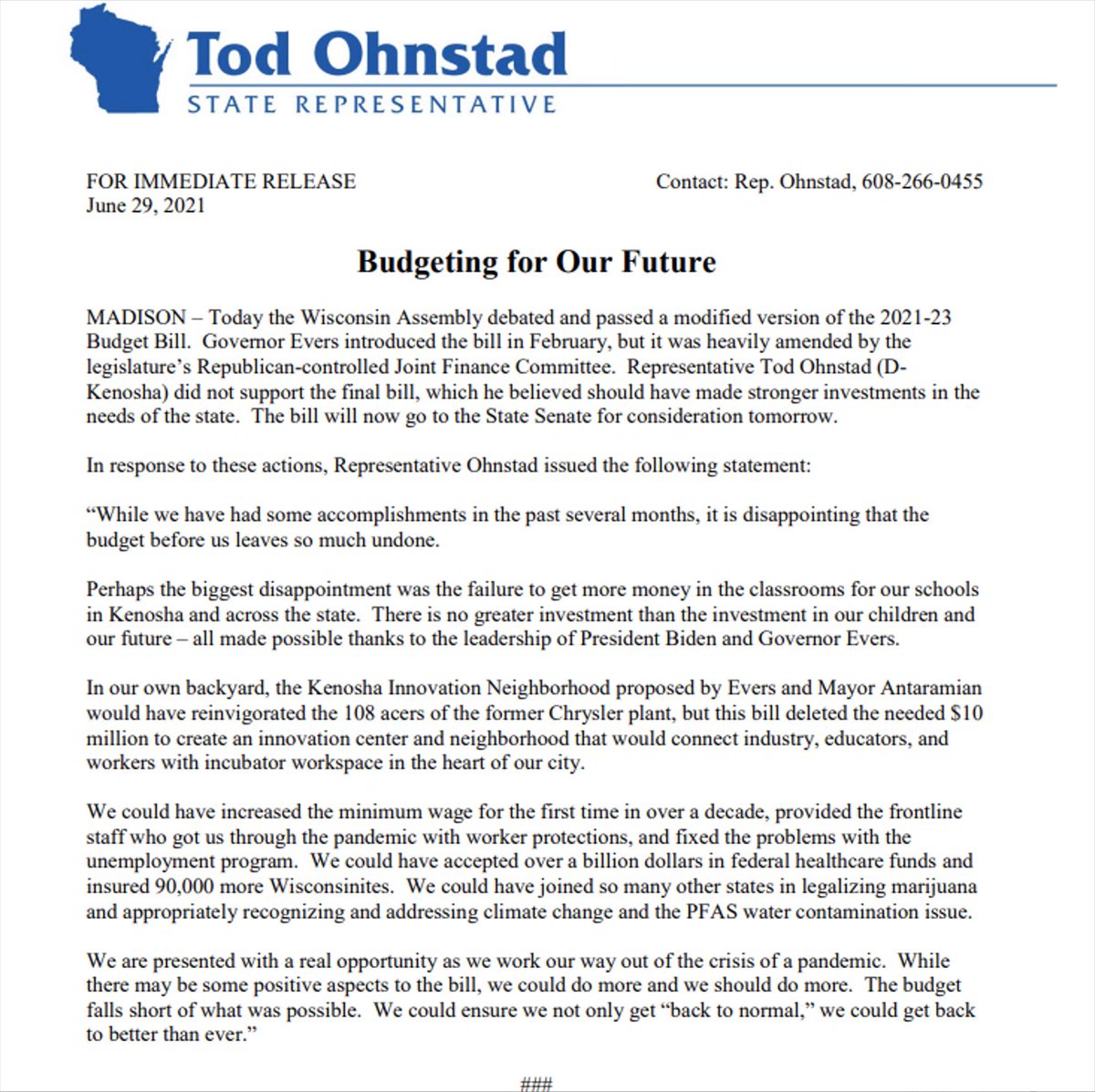 Despite the opportunities presented through the leadership of Tony Evers and Joe Biden - today's budget did not provide a sufficient investment in Wisconsin and our future. 
While there were some positive aspects, we could do more and we should do more.