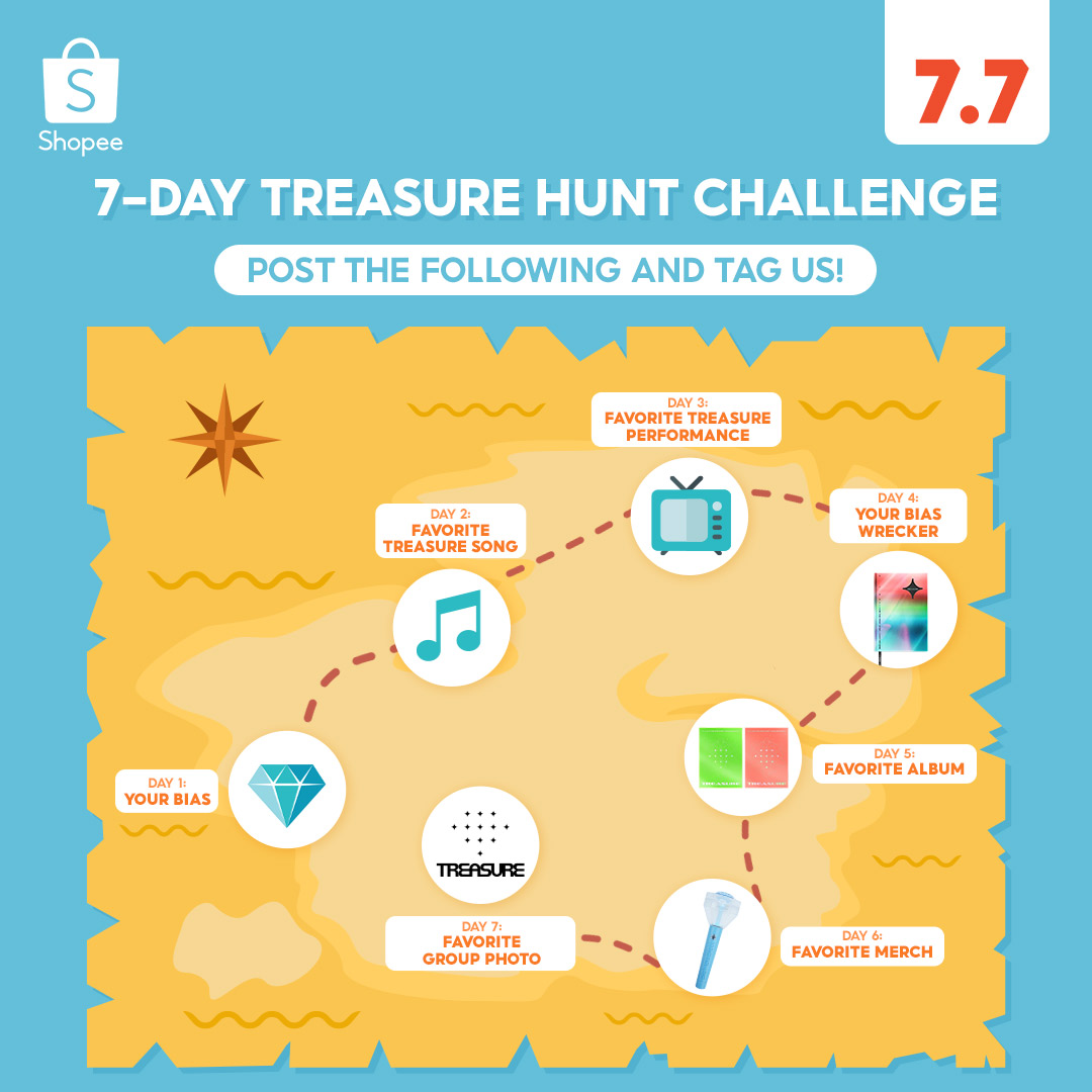 NAHANAP NIYO NA BA ANG INYONG TREASURE? 🔍 

This is it! Share your fave things about TREASURE! Join #TREASUREHunt7DChallenge from July 1-7, stay tuned every 6PM &amp; get a chance to win daily vouchers!

Enjoy hunting, TREASURE MAKERS 💎

#ShopeePHxTREASURE #ShopeePH77MidYearSpecial