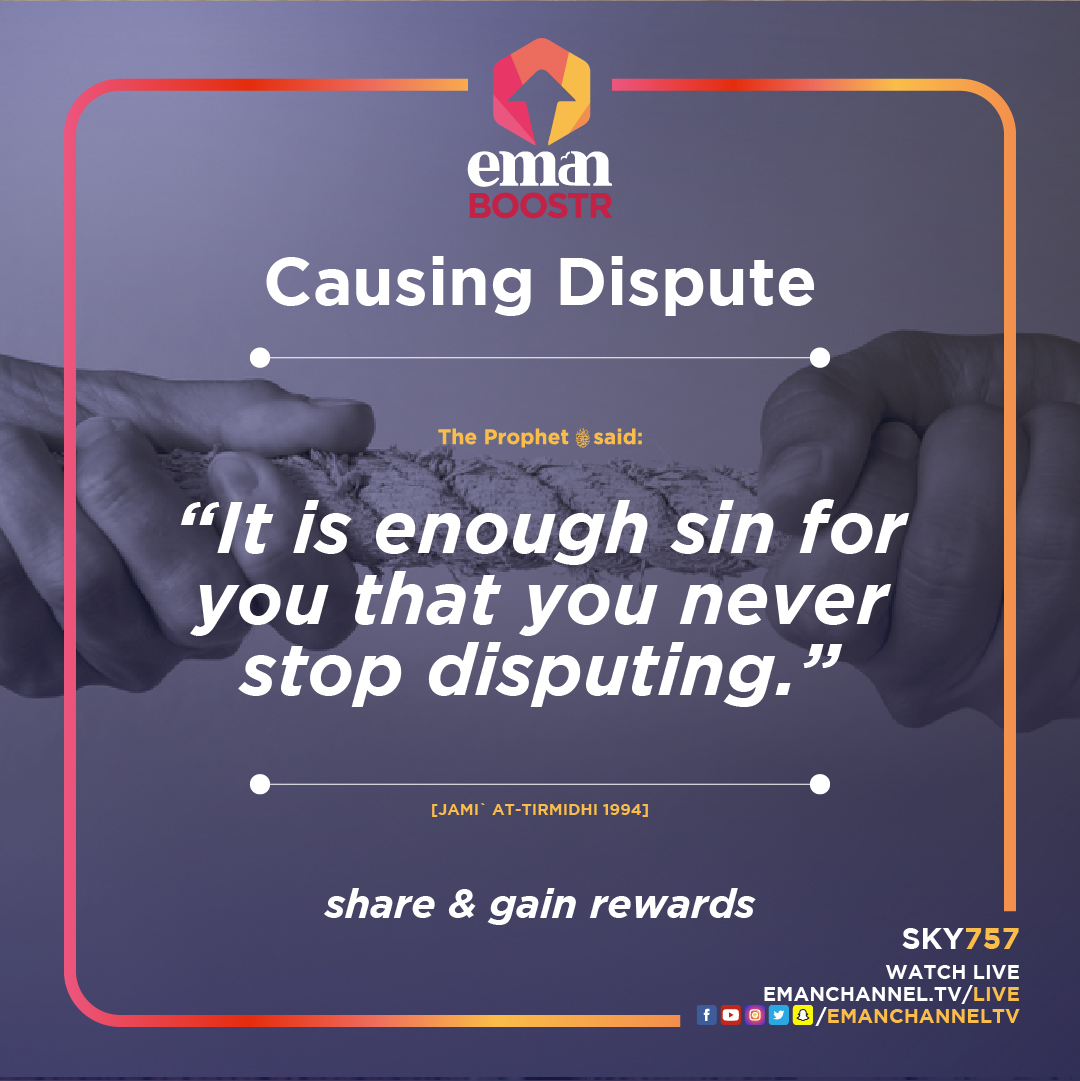 EmanChannelTV's tweet photo. CAUSING DISPUTE

#Allah #islam #hadith #sin #dispute #ecquote #emanchannel https://t.co/p5Ao6VuNPh