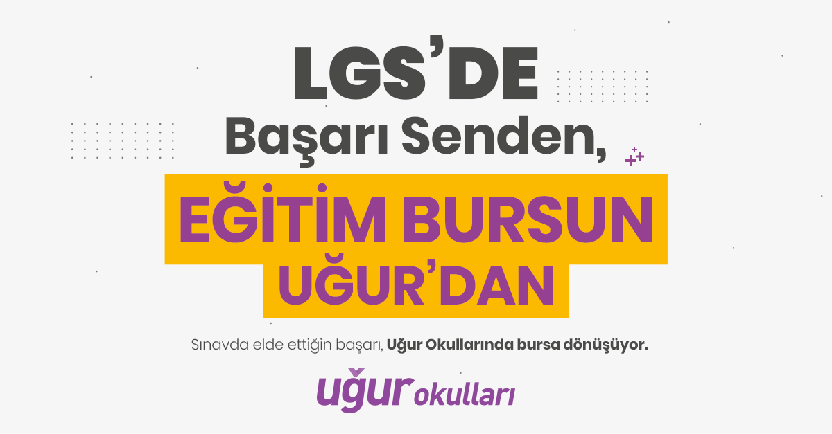 #LGS’de elde ettiğin başarı Uğur'da bursa dönüşüyor!🏆

#UğurluOlmak