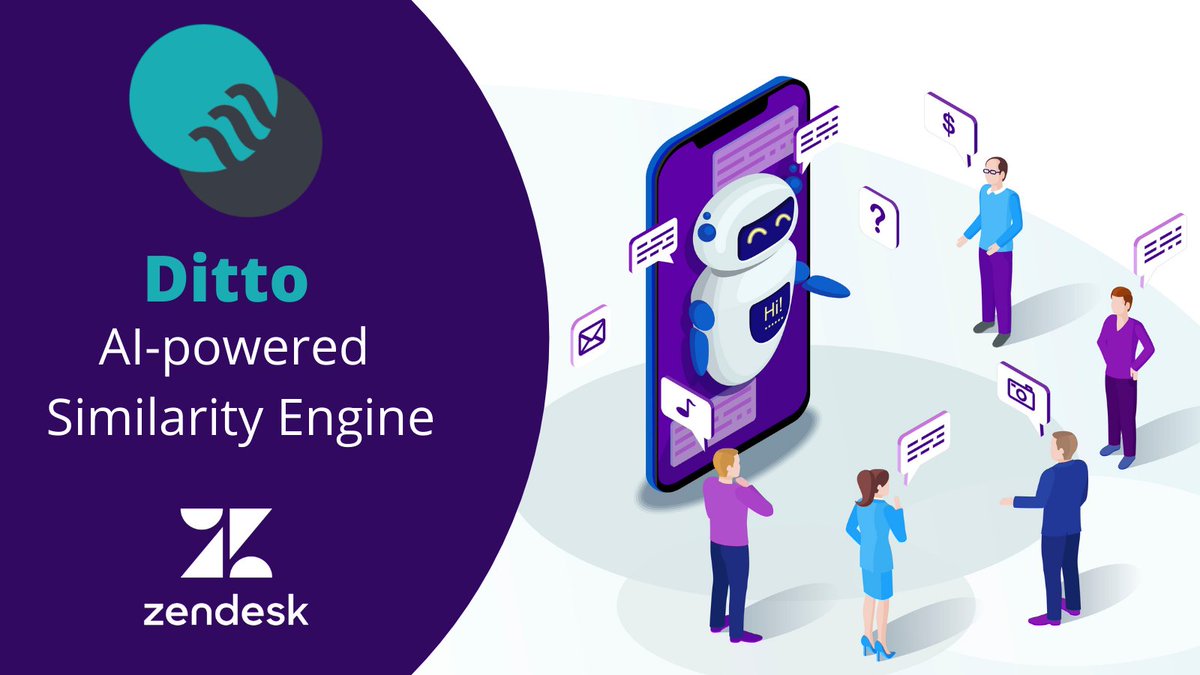nimbleworkinc's tweet image. &quot;Ditto&quot; - an #AI -powered Similarity Engine for #Zendesk. Using Ditto you can find existing solutions that worked for similar, historical Zendesk tickets that can then be applied to your new tickets. Try for FREE: ow.ly/Qg9i50FluGx
#SupportTicket #CustomerSupport