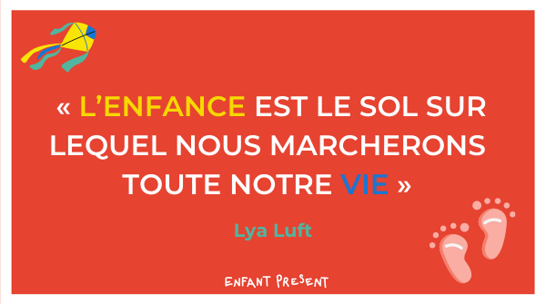 « L’enfance est le sol sur lequel nous marcherons toute notre vie » Lya Luft 🚀👣 👧🏼👶🏿🧒🏻#quoteoftheday #citation
