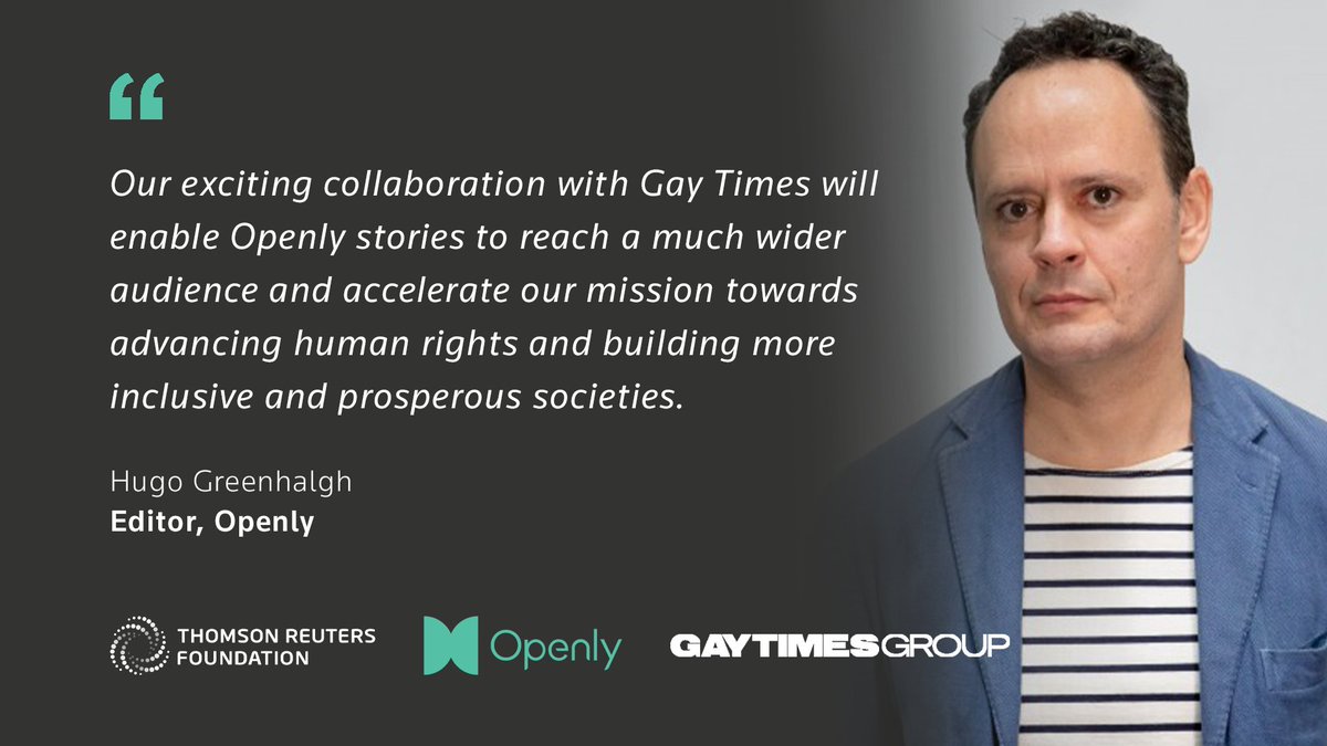 Our exciting collaboration with Gay Times will enable Openly stories to reach a much wider audience and accelerate our mission towards advancing human rights and building more inclusive and prosperous societies.