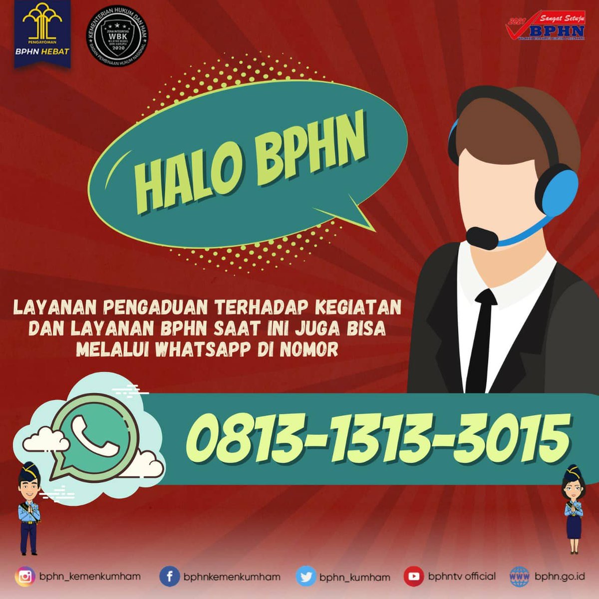 Halo #SahabatBPHN. BPHN saat ini telah membuka kanal layanan pengaduan terhadap kegiatan dan layanan melalui Whatsapp. Jadi, #SahabatBPHN tidak perlu repot datang ke kantor BPHN untuk melakukan hal tersebut.