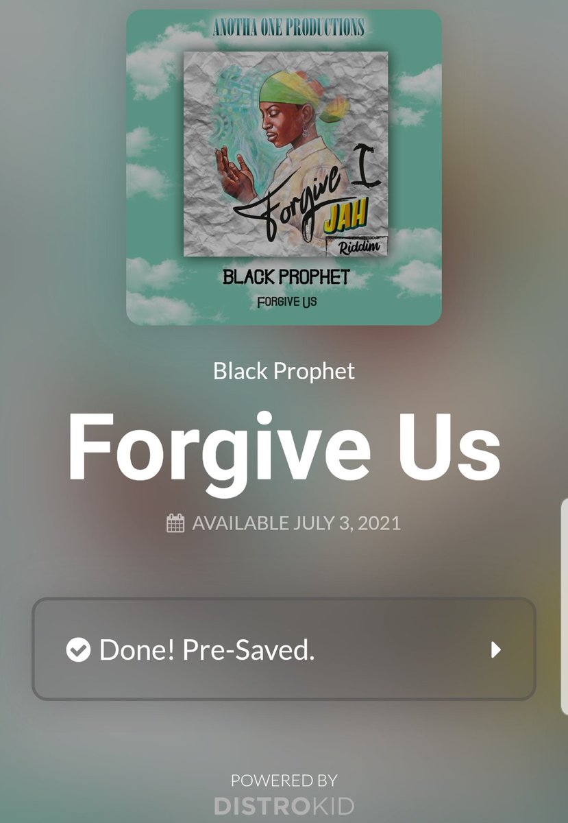 blackprophetmus's tweet image. New Single 🎼 FORGIVE US available on 3rd July Pre Save link 👇🏿👇🏿👇🏿

distrokid.com/hyperfollow/bl…

#ForgiveUs #PMP 🎼🎼🇬🇭 #Blackprophet #LiveMusic #PropheticMusicProduction #Africa #Ghana #Worldwide #AnothaOneProd #WithoutApology #Music #reggae