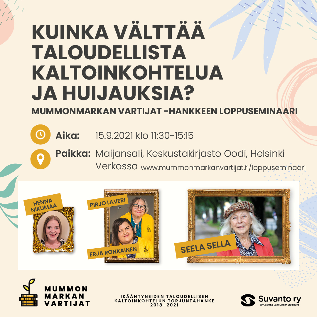 Hankkeen loppuseminaari järjestetään 15.9. klo 11:30 Oodissa Helsingissä sekä striiminä. Kurkkaa ohjelma ja tilaa muistutus sähköpostiisi: mummonmarkanvartijat.fi/loppuseminaari