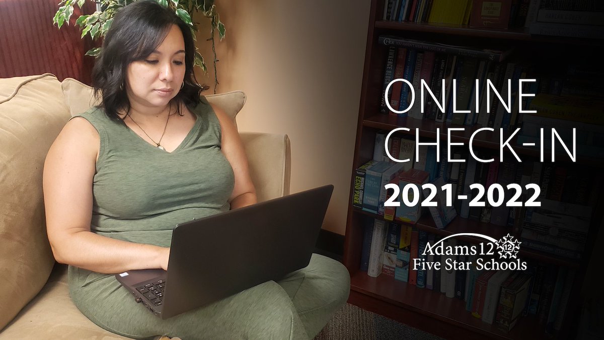 Online check-in for the ‘21-’22 school year is now LIVE districtwide. Families can log in to their Infinite Campus parent portal to start the process today. For more information about online checkin, visit adams12.org/OnlineCheckin