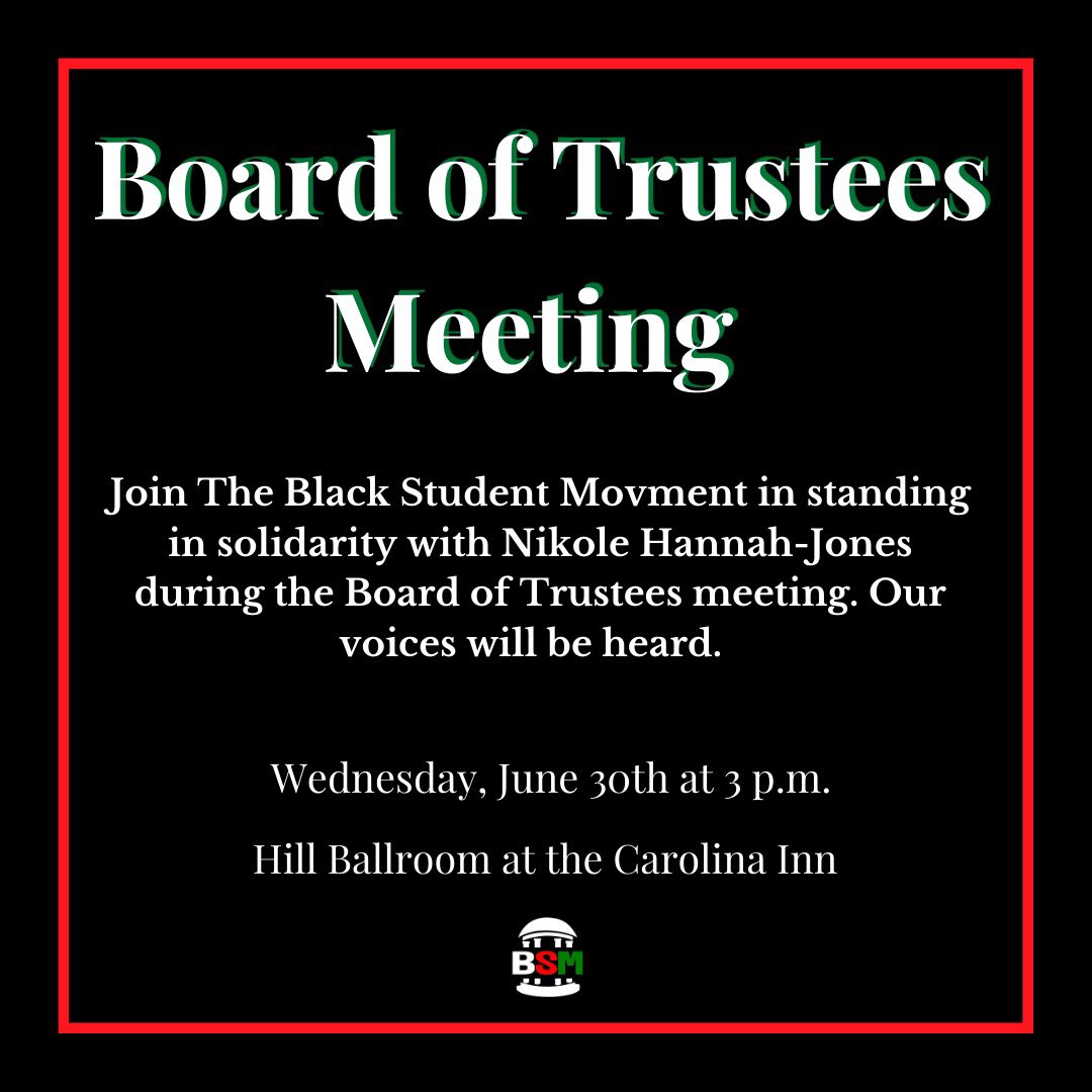 Remember to join BSM outside the Carolina Inn today at 3 pm! The Board of Trustees is meeting to decide on Nikole Hannah-Jones’ tenure, and we NEED your support! See you all there ❤️🖤💚