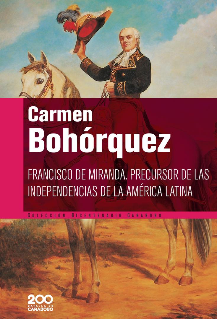 Les regalo un libro maravilloso de Carmen Bohórquez, Premio Nacional de Historia 2020: "Francisco de Miranda. Precursor de las independencias  de la América Latina". En él describe al Miranda batallador, perseverante y defensor de la emancipación. ==> bit.ly/3dqVEyx