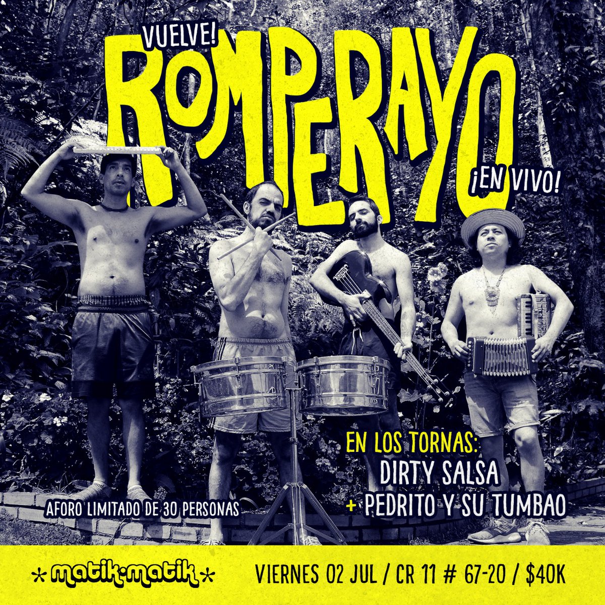 ROMPERAYOMUSICA's tweet photo. Pasado mañana! Romperayo en vivo en @matik_matik En los tornas @dirtysalsa y pedrito y su tumbao. 8pm-1am.  Cr 11 #67-20 Bta. Aforo limitado. 
@civanmedellin @nicolaseckardt  @JuanManuelToroG  @PapetoGuarnizo https://t.co/LKmihNtIP5