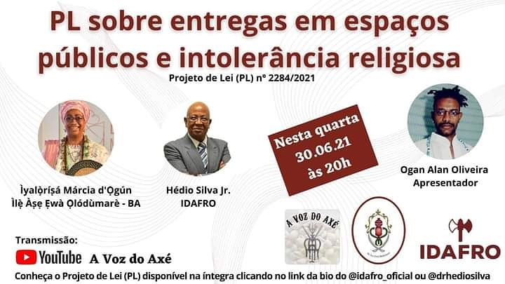 vozdoaxeoficial's tweet photo. Hoje, 30/07, vamos receber o Presidente do IDAFRO, o Ogan, Advogado, Dr. Hedio Silva Jr e a Ìyalọ̀ríṣá do Ìlẹ̀ Àṣẹ Ẹwà Ọ̀lódùmarè, Ìyá Márcia d'Ọ̀gún, para falarmos do mais recente absurdo, que afeta o cotidiano das Religiões de Matriz Africana, o PL 2284/2021 https://t.co/XGlKFCxTJR