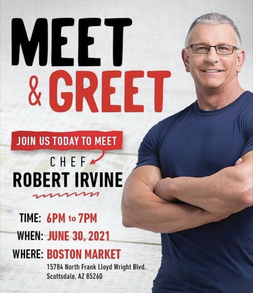 bostonmarket's tweet photo. Hey Arizona! We have a big surprise for you. A special meet &amp; greet with @RobertIrvine TONIGHT at 6pm in Scottsdale, AZ! Come meet the famous chef as we kick off our partnership with him and sample some of the delicious limited time menu items he is putting on our menu tomorrow! https://t.co/Ci7IE3j1rp