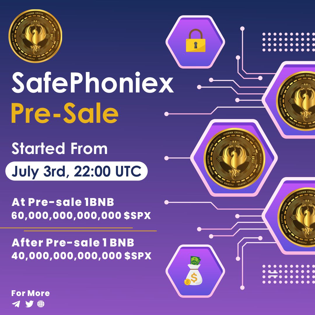 🚨🚨Presale SOON!!! 🚨🚨

➡️Telegram: @SafePhoeniX_official⬅️
🔰SafePhoeniX |$SPX🤑
SafePhoeniX - Community driven project for DeFi
SafePhoeniX will bring own DeFi system with own dApp.

☑️Low Cap
☑️No Dev Token
☑️Many Marketing plan
☑️Liquidity locked by Dxsale
☑️Poocoin ads