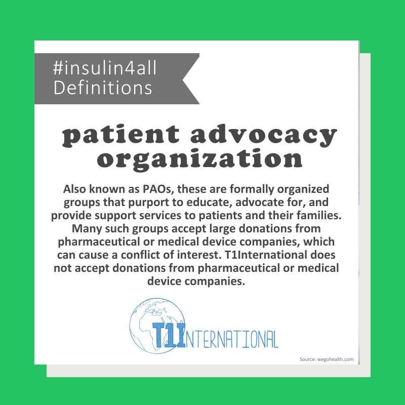 Defining The Problem - PAOs

Patient Advocacy Organizations might come with strings attached - purse strings. With <a href="/t1international/">T1International</a>, that is not the case. We do not accept any donations from pharmaceutical or medical device companies.

#insulin4allDefinitions #insulin4all