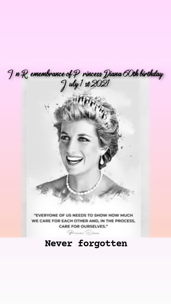 In Loving Memory of Princess Diana 
Happy Heavenly 60th Birthday Princess Diana (tomorrow) 