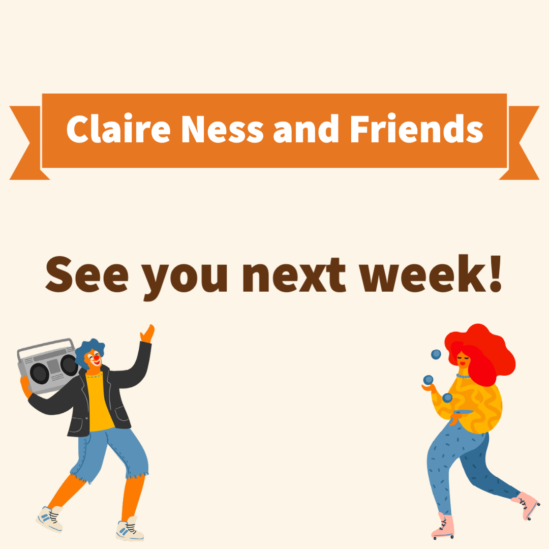 There are no performances with Claire Ness and Friends this week. 

💧 Stay cool!