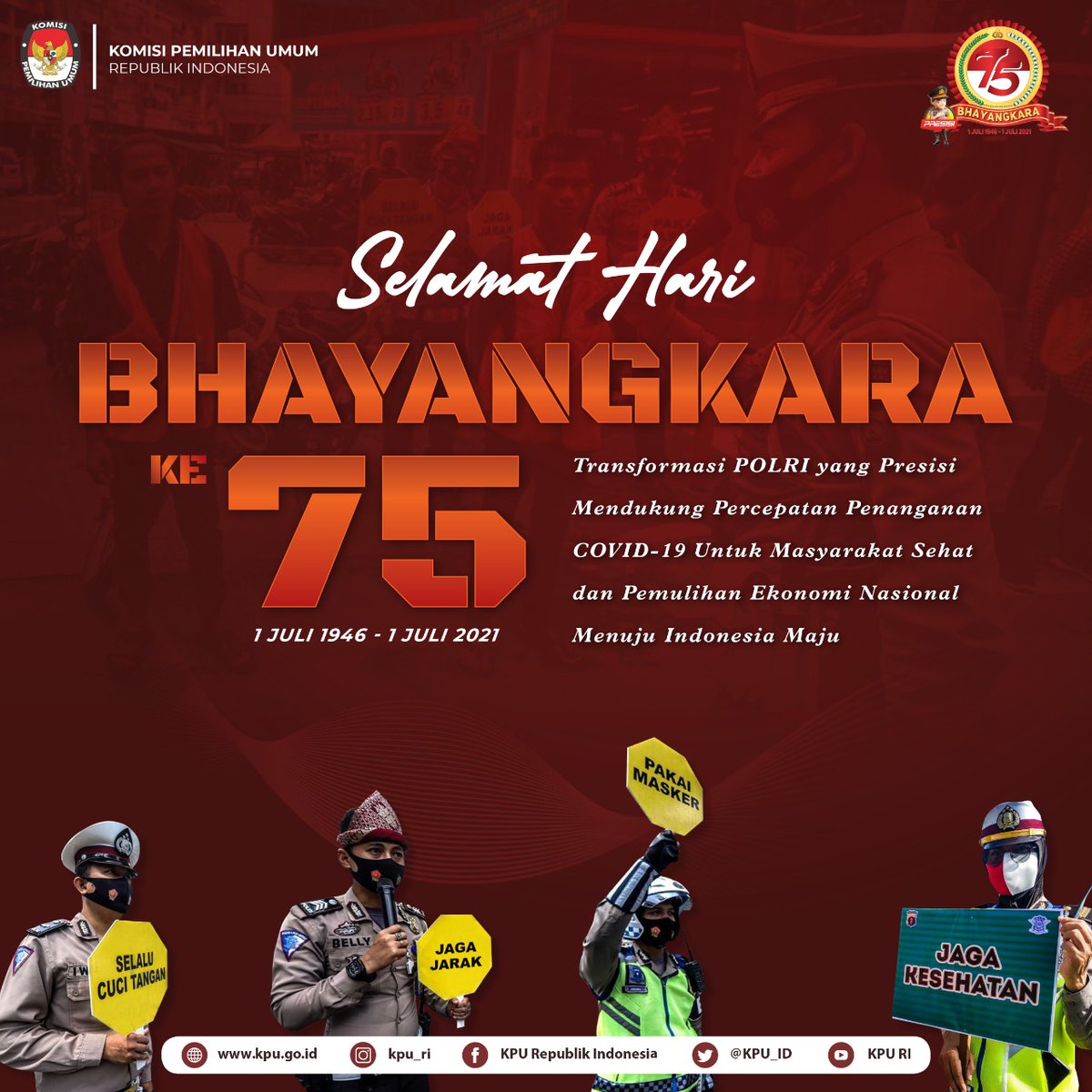 KPU_ID's tweet photo. #TemanPemilih, KPU mengucapkan selamat Hari Bhayangkara 2021.
Semoga Polri tetap berkomitmen menjaga situasi kamtibmas tetap kondusif dalam tatanan hidup baru ditengah pandemi Covid-19.

#KPUMelayani https://t.co/39jjYQXPI8