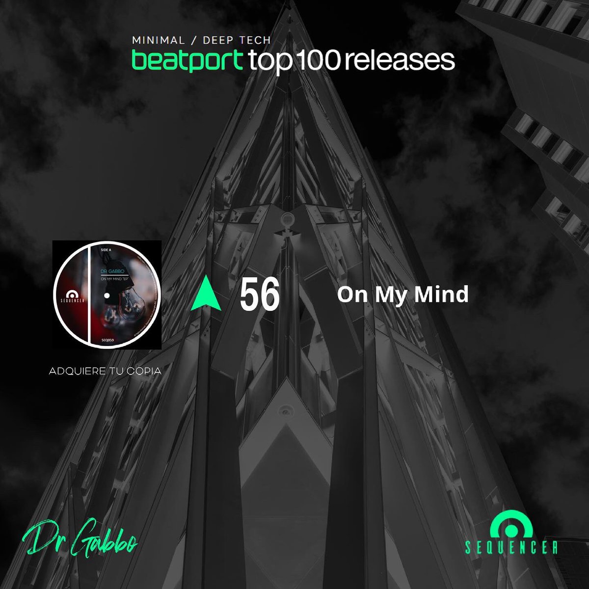 SequencerLabel's tweet image. 𝐏𝐎𝐒𝐈𝐂𝐈𝐎́𝐍  #𝟓𝟔 
Beatport Top 100 Releases 🇲🇽 
Dr Gabbo - On my mind EP 
#beatporttop100releases 
Adquiere tu copia
beatport.com/release/on-my-…