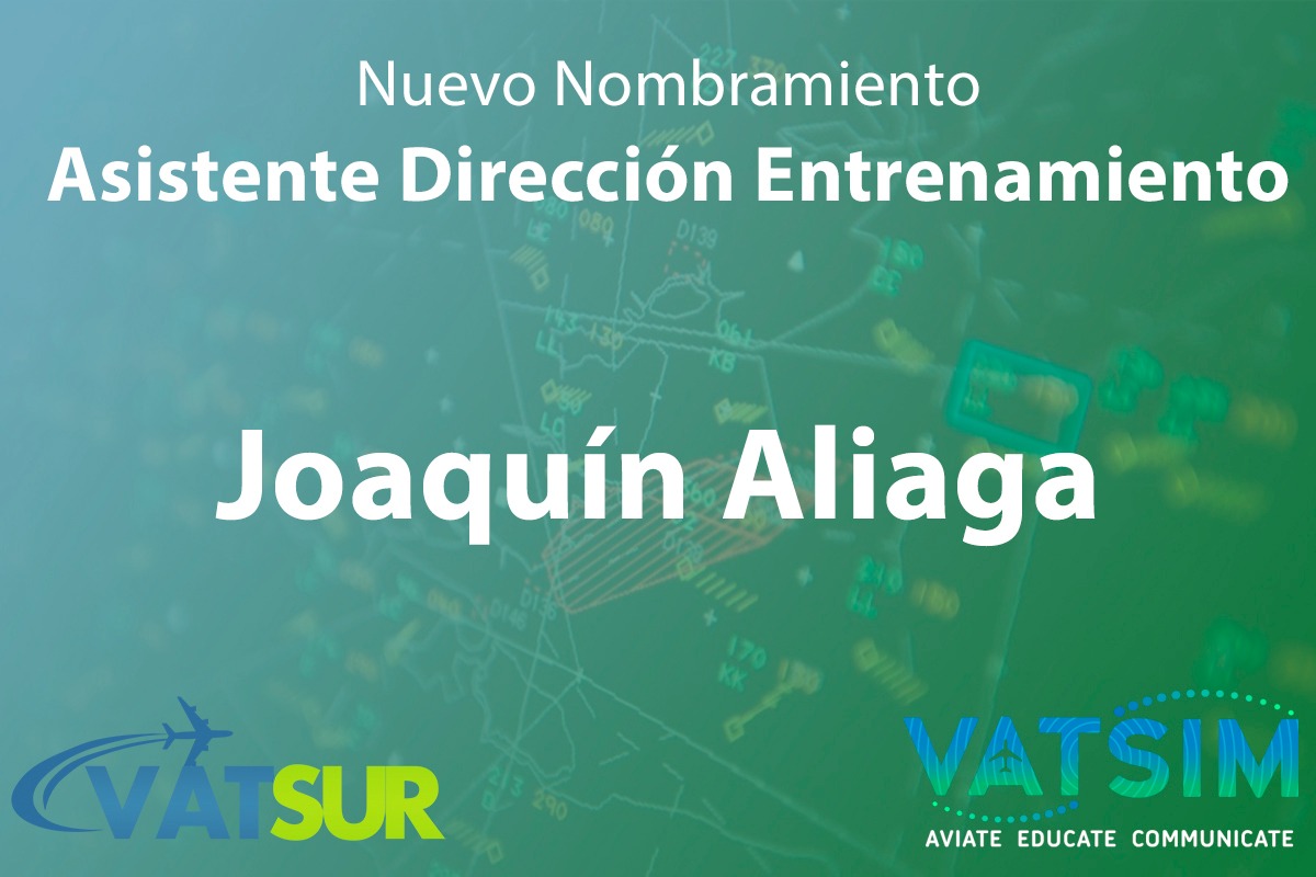 Nuevo Asistente de La Dirección de Entrenamiento ATC de VATSUR
 
Joaquín es miembro de la red desde hace 2 años y actualmente se dedica a la aviación virtual como pasatiempo.

Joaco, bienvenido al equipo.

Staff de VATSUR.