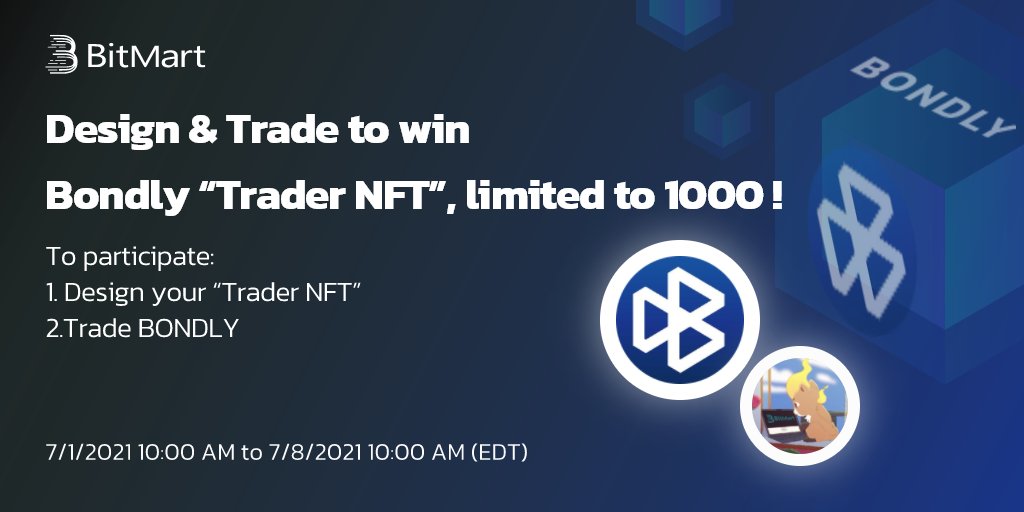 BitMartExchange's tweet photo. 🎉To celebrate @BondlyFinance $BONDLY listing
🚀#BitMart launches “Design &amp; Trade Contest” 

📢 Now, it's time to show design skills
1⃣Follow @BitMartExchange
2⃣RT &amp; tag 3 frds, comment #traderNFT and your artwork
3⃣Fill https://t.co/0XDgyeSrA1

🏅3 Best will get 'Trader NFTs’ ! https://t.co/CUZUMuZZSb