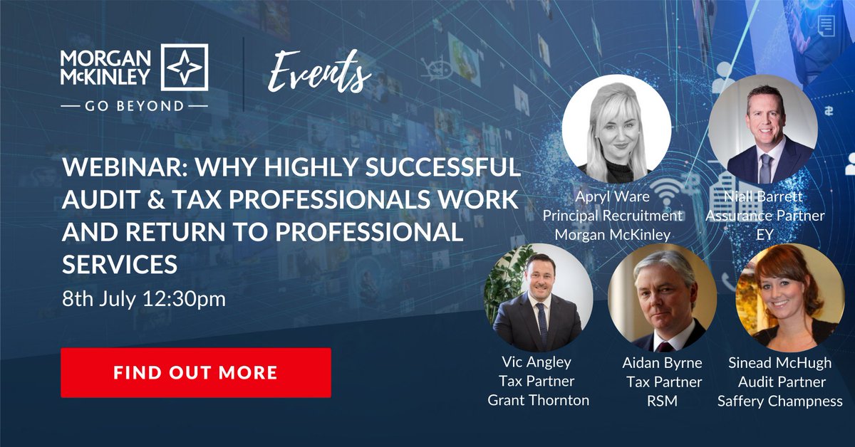Register for our upcoming webinar and hear senior leaders from the Audit and Tax sector share their stories.  

Guest speakers: Niall Barrett from <a href="/EYnews/">EY</a>, Vic Angley of <a href="/GrantThorntonIE/">Grant Thornton Ire</a>, Aidan Byrne from RSM Ireland and Sinead McHugh of <a href="/safferys/">Saffery</a> 

go.morganmckinley.com/Webinar_Why_hi…