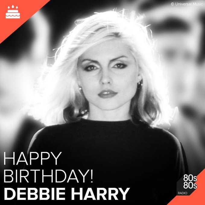 Happy Birthday Debbie Harry.  My best Wishes for you. 