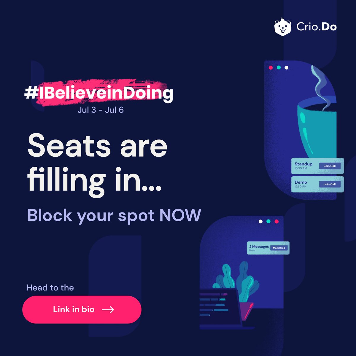 #IBelieveinDoing just a few days away. 

REGISTER NOW → crio.do/ibelieveindoin…

#criodo #learnbydoing #apps #extensions #workfromhometools #workfromhomelife #workfromhomeproblems #workfromhomehelp #remoteworkinnglife #remoteworkingjobs #computerscienceprojects #techprojects