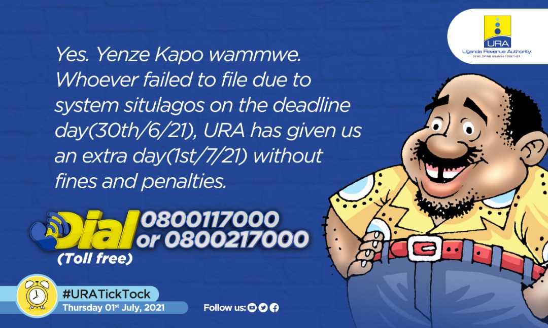 ~1st July has been accorded to us to fulfill what we couldn't yesterday due to the system intermittences. Banks are also open up to 3pm,online payment platforms available 24 as usual. Let us make it happen.~

Kapo -Nanyini Ssente
#URATickTock