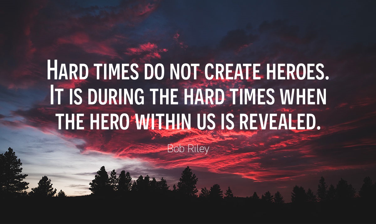 “Hard times do not create heroes. It is during the hard times when the hero within us is revealed.” – Bob Riley #timemanagement #productivity #team #smallbusiness #operationalmanagement #Motivation adigitalme.co.uk