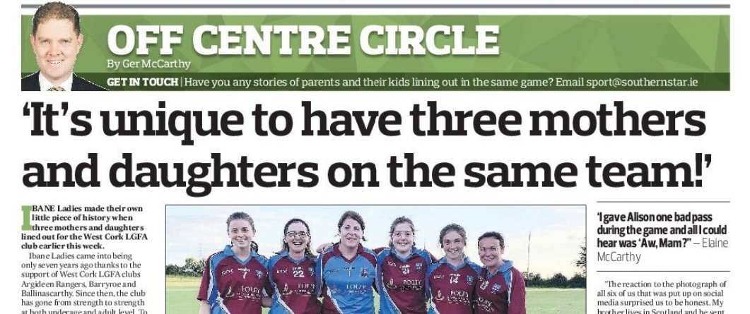 In today's <a href="/SouthernStarIRL/">The Southern Star</a>, read the story of the three mothers and daughters who lined out for <a href="/LadiesFootball/">Ladies Football</a> <a href="/CorkLGFA/">Cork LGFA</a> <a href="/westcorkladies/">WestCorkLGFA</a> club <a href="/ibanelgfc/">@ibanelgfa</a>

#AskItBeIt #lgfa #Corklgfa #ladiesfootball #CorkGAA #CorkGAA2021 #SeriousSupport