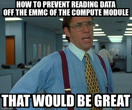 pi_stack's tweet image. How to prevent reading data off the emmc of the compute module raspberrypi.stackexchange.com/questions/1278… #computemodule3 #raspbian #readwrite #computemodule
