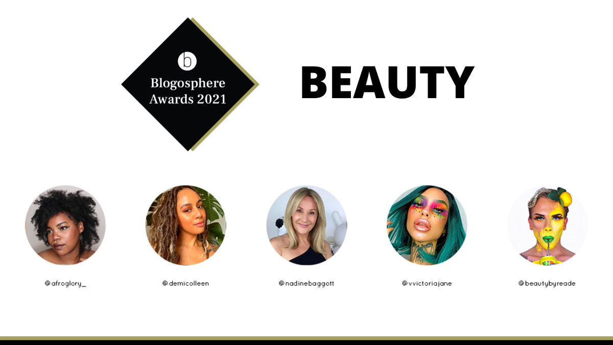 The beauty influencer of the year shortlist: <a href="/AfroGlory_/">Shahira</a> <a href="/DemiColleen/">demi colleen</a>, <a href="/nadinebaggott/">Nadine Baggott</a>, vvictoriajane and <a href="/JoshReade/">Beauty By Reade</a>
#BlogosphereAwards2021
