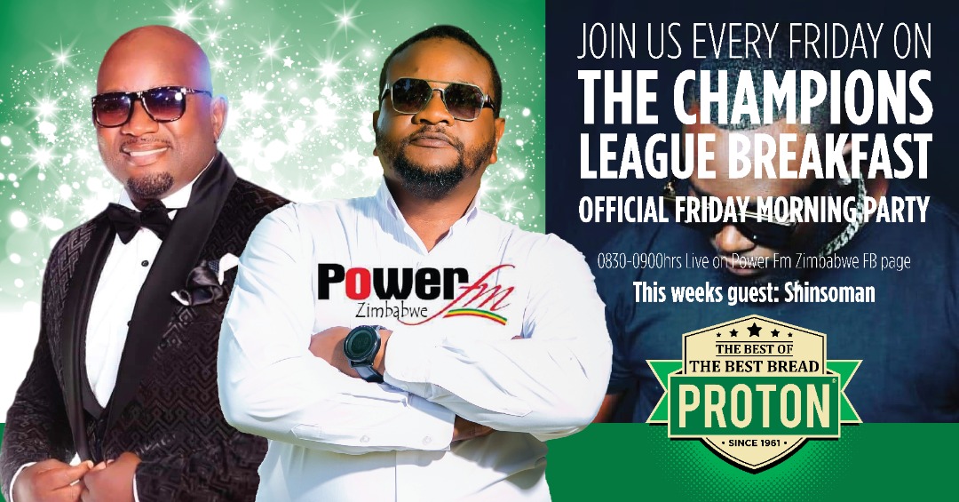 CHAMPIONS LEAGUE BREAKFAST on powerfm.co.zw 
Friday again.... <a href="/shumbapazvese/">#ShumbaBae</a> <a href="/TinasheChikuse/">TinasheChikuse</a> <a href="/ShinsomanD/">Shinsoman Baba Devante</a> <a href="/ProtonBakers/">Proton Bakers</a> <a href="/DanielChipato/">Selfie Farmer</a> <a href="/ZBCNewsonline/">ZBC News Online</a> 
@Protonbakers BEST OF THE BEST since 1961.