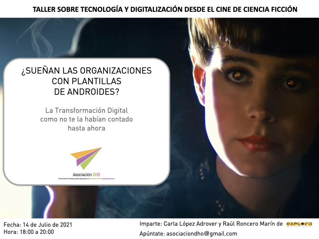 Asoc_DHO's tweet photo. El 14 de julio de 2021, de 18:00 a 20:00, lanzamos un taller sobre tecnología y digitalización desde el cine de ciencia-ficción: "¿Sueñan las organizaciones con plantillas de Androides?". Nos aproximaremos a la #TransformaciónDigital como nunca te habían contado... hasta ahora. https://t.co/zJ0iRiM810