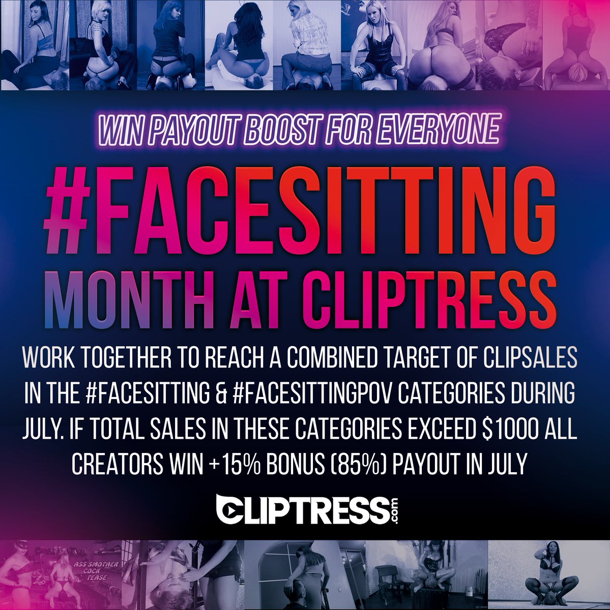 This month is FACE SITTING month at Cliptress and you can win a payout boost! 🔥 Work together towards a combined target of clip sales in the #Facesitting & FacesittingPOV categories, if sales exceed $1000 all creators will win a 15% payout boost on all clip sales in July 😍
