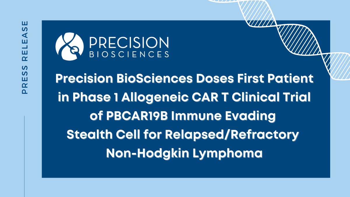 It’s been an exciting week! We’re pleased to announce the first patient dosed in our Phase 1 clinical trial with PBCAR19B, an immune-evading allogeneic CAR T stealth cell candidate for patients with relapsed/refractory (R/R)  NHL. Read more here: investor.precisionbiosciences.com/news-releases/…