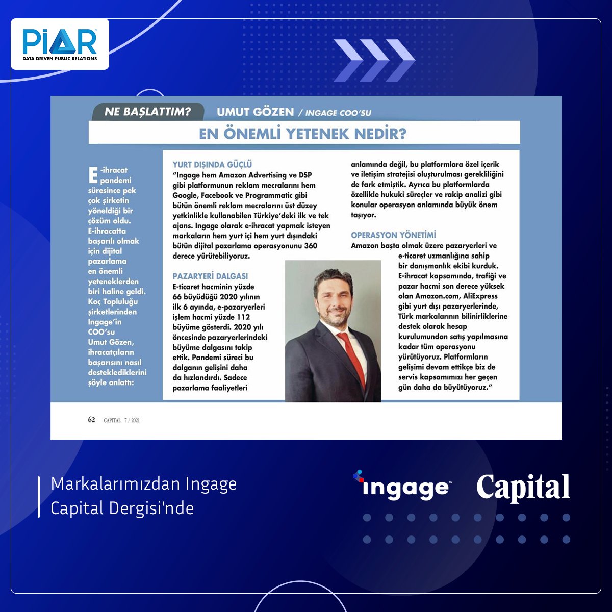 Koç Topluluğu şirketlerinden <a href="/ingagedijital/">Ingage Dijital</a> COO'su Umut Gözen, ihracatçıların başarısını nasıl desteklediklerini <a href="/CapitalDergisi/">Capital</a> 'nde anlattı.

Görüş yazısının ilgili kupürünü aşağıdaki görsel ve Capital Dergisi yeni sayısından ulaşabilirsiniz.