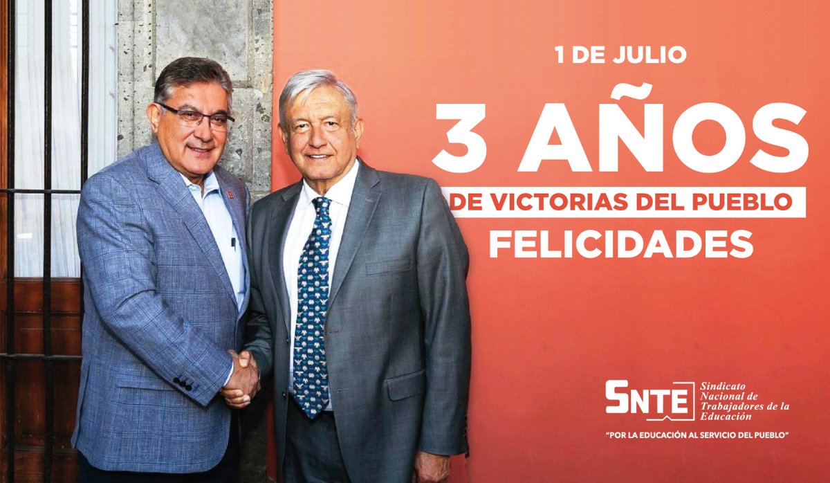 #SNTEconMéxico 🇲🇽

El #SNTE felicita al Presidente <a href="/lopezobrador_/">Andrés Manuel</a> por el 3er Aniversario de su Triunfo Electoral y refrenda su compromiso con la transformación del país y el bienestar del pueblo

#1deJulio #VictoriaDelPueblo
#3AñosTransformando