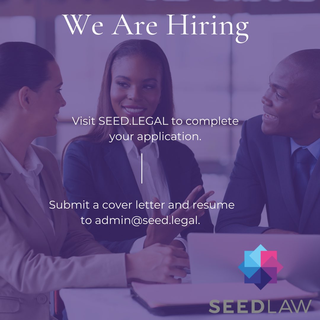 SEED Law is hiring!

Visit our website to submit your application. Once your application is complete, please submit a cover letter and resume to admin@seed.legal.

seed.legal/now-hiring.html

#teamSEED #Businesslaw #Hiring #SEEDLaw #Attorneypositions #Legalpostions #KansasCity