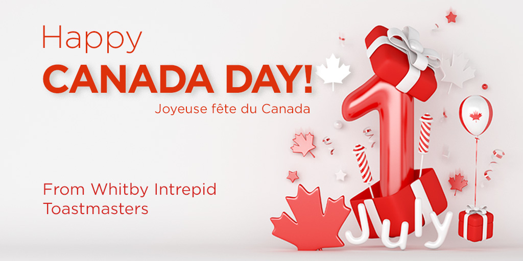 WITMToastmaster's tweet photo. Happy Canada Day, 154 years! On this day, we became a proud nation. We became Canada. Have a wonderful and fun-filled Canada Day! From Whitby Intrepid Toastmasters 7338 #weareintrepid #toastmasters #publicspeaking #leadershipdevelopment https://t.co/wchNhcAdRI