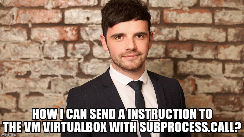 overflow_meme's tweet image. how I can send a instruction to the VM virtualbox with subprocess.call? stackoverflow.com/questions/4840… #virtualbox #python #subprocess #python3x