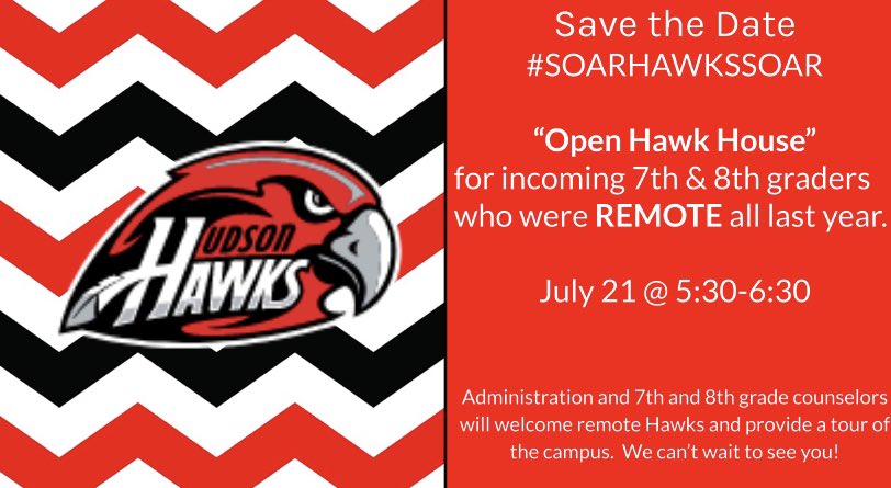Save the date for “Open Hawk House” for incoming 7th and 8th <a href="/Hudson_Hawks/">Hudson Middle School</a> who were REMOTE Hawks all last year. We can’t wait to see you!!! ❤️🖤#soarhawkssoar <a href="/PeralesIda/">Ida Perales</a> <a href="/Rscott3rd/">Trey Scott</a> <a href="/BFigarelli/">Barbara Figarelli</a> <a href="/CheritaBoyd/">Cherita Chatman-Boyd</a> <a href="/krisd_roland/">Kris</a> <a href="/MalexiGarcia/">Malexi Garcia</a>
