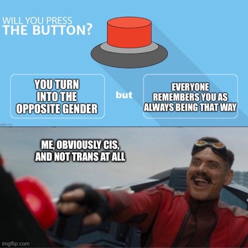 Will you press the button - Imgflip