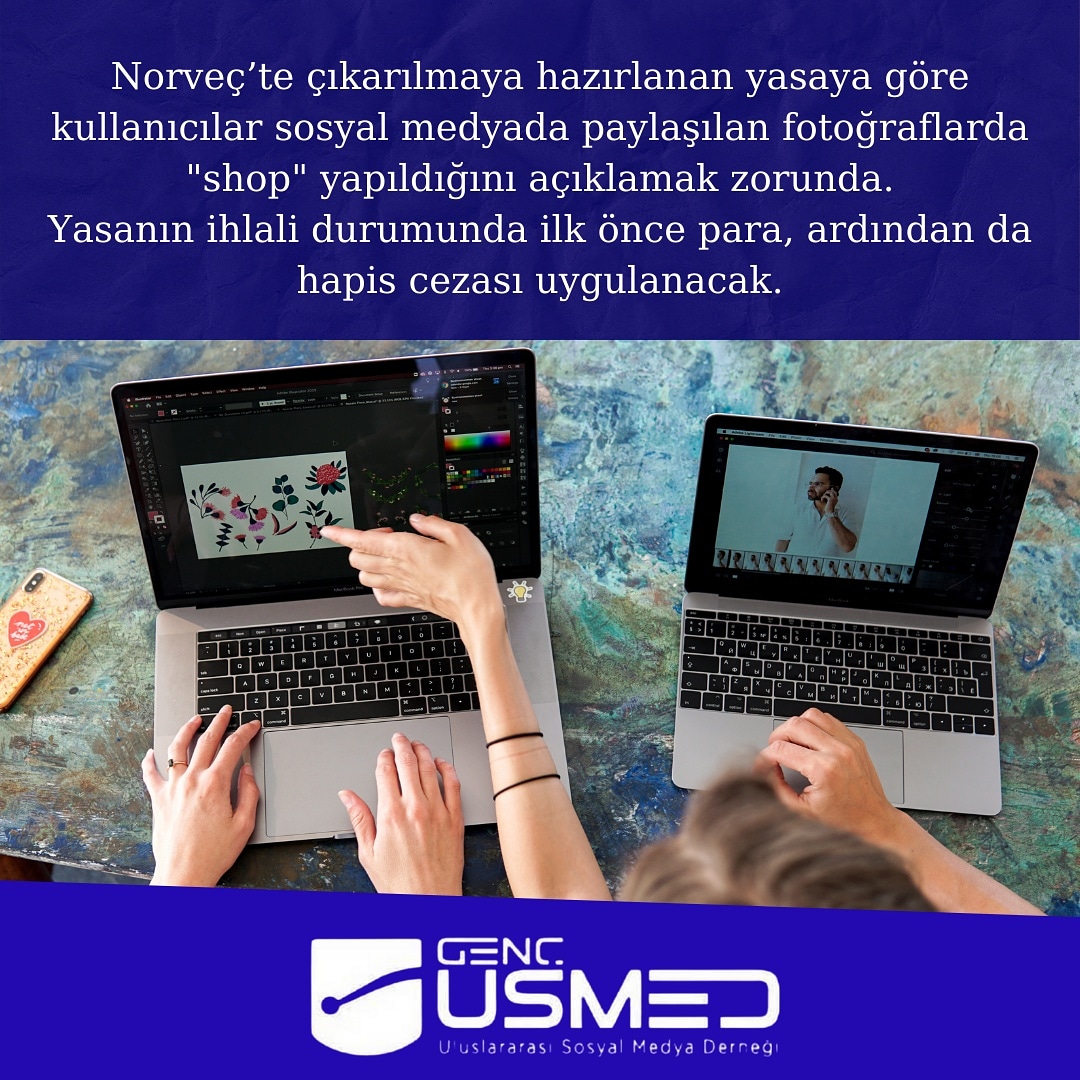 #Norveç'te bu yasa onaylanırsa eğer fotoğraf üzerinde shop yapıldıysa bunu herkes bilmek zorunda.