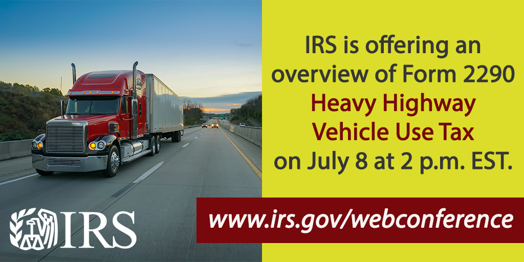 Irsnews Irs Is Offering An Overview Of The Form 2290 Heavy Highway Vehicle Use Tax For Details And To Sign Up For This Free Webinar Visit T Co Lctiqxgnog T Co 3jdjdjehnl Irsnews Irs Is Offering An Overview Of The Form 2290 Heavy Highway Vehicle Use Tax For Details And To Sign Up For This Free Webinar Visit T Co Lctiqxgnog T Co 3jdjdjehnl