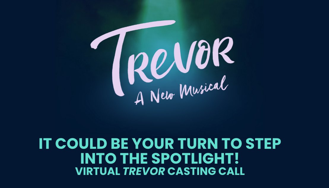 Performers ages 12-16: Head over to trevorthemusical.com/casting and make it happen!

Break legs!