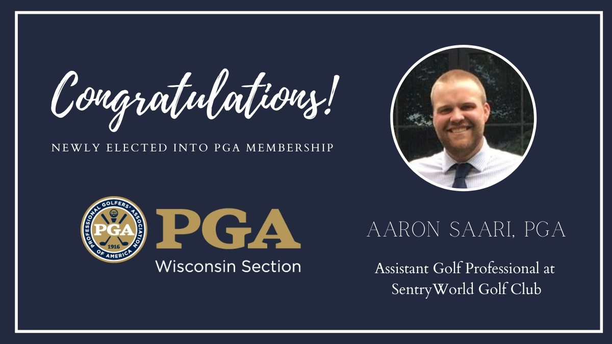Congrats to Aaron Saari of <a href="/SentryWorld/">SentryWorld</a>. After finishing up his college degree at UW-Stout he took just three years to gain his <a href="/PGA/">PGA of America</a> membership. Well done.