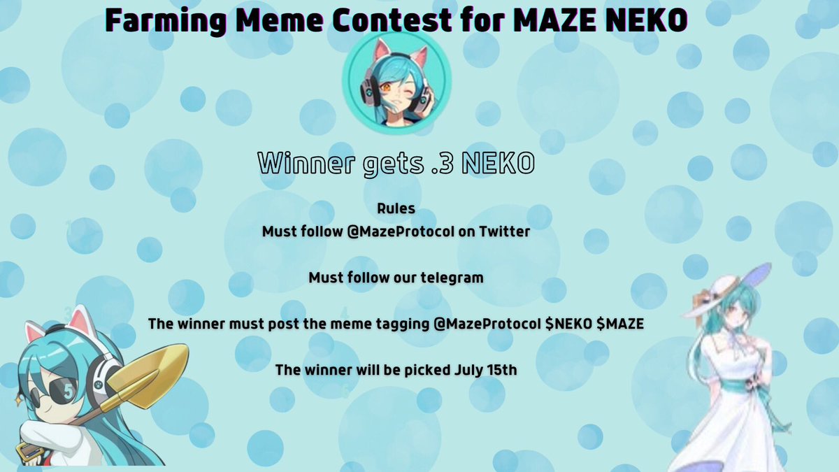 Toro_Ceo's tweet image. 🐈 FARMING MEME CONTEST FOR $MAZE $NEKO 🐈‍⬛
🐈
Must Follow @MazeProtocol &amp;amp; 🐈‍⬛ @onlynekofans 🐈  telegram
🐈‍⬛                                       🐈
winner will be picked based on creativity &amp;amp; skill level🐈                                     🐈

Winner will be announced 
07/15/21